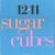 Sugarcubes: 12.11 Sugarcubes